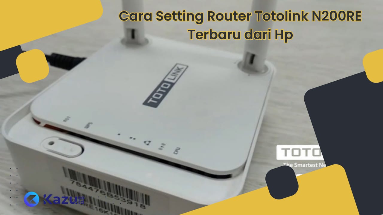 Cara Setting Router Totolink N200RE Terbaru dari Hp