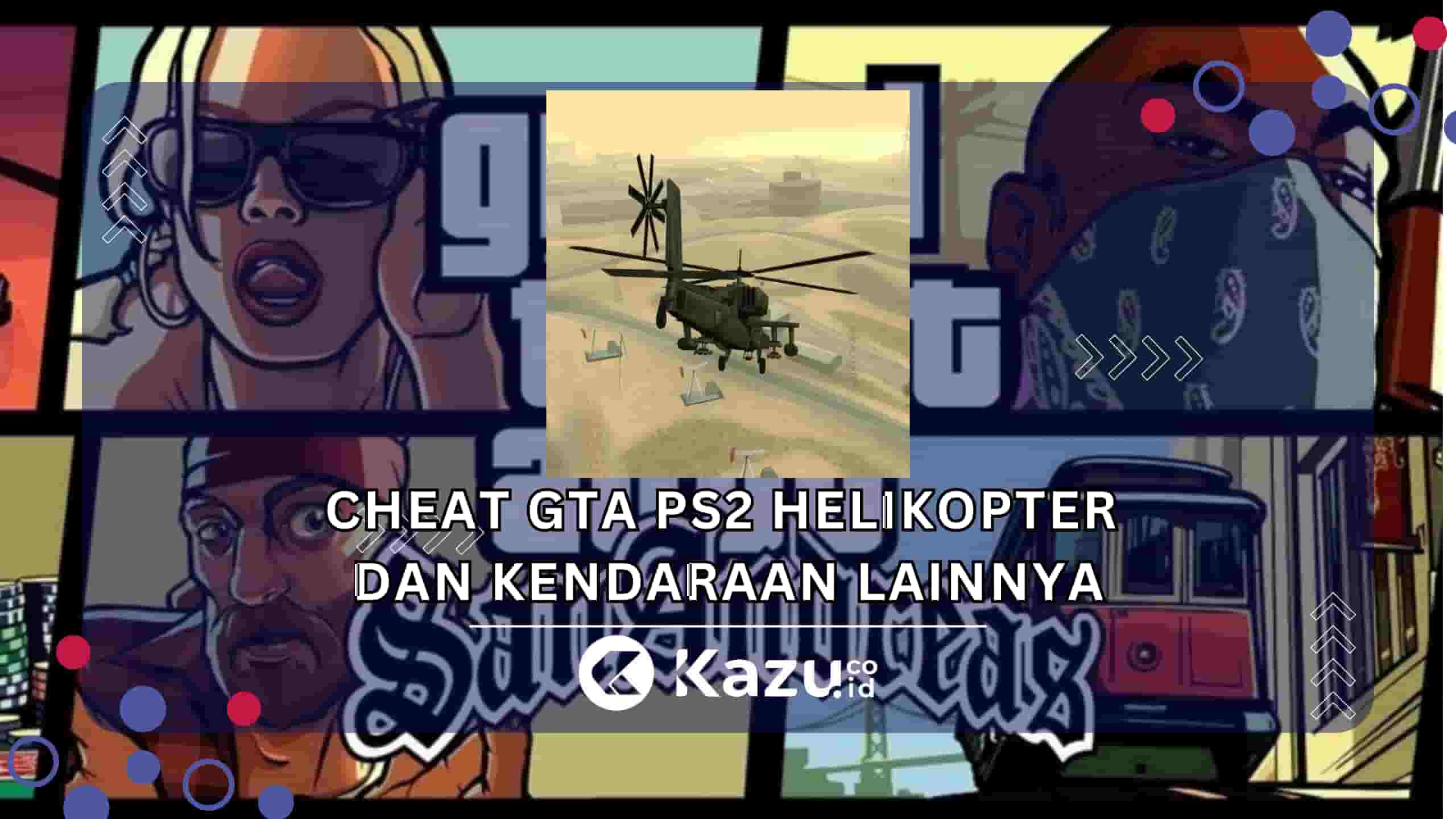 Cheat GTA PS2 Helikopter dan Kendaraan  Lainnya