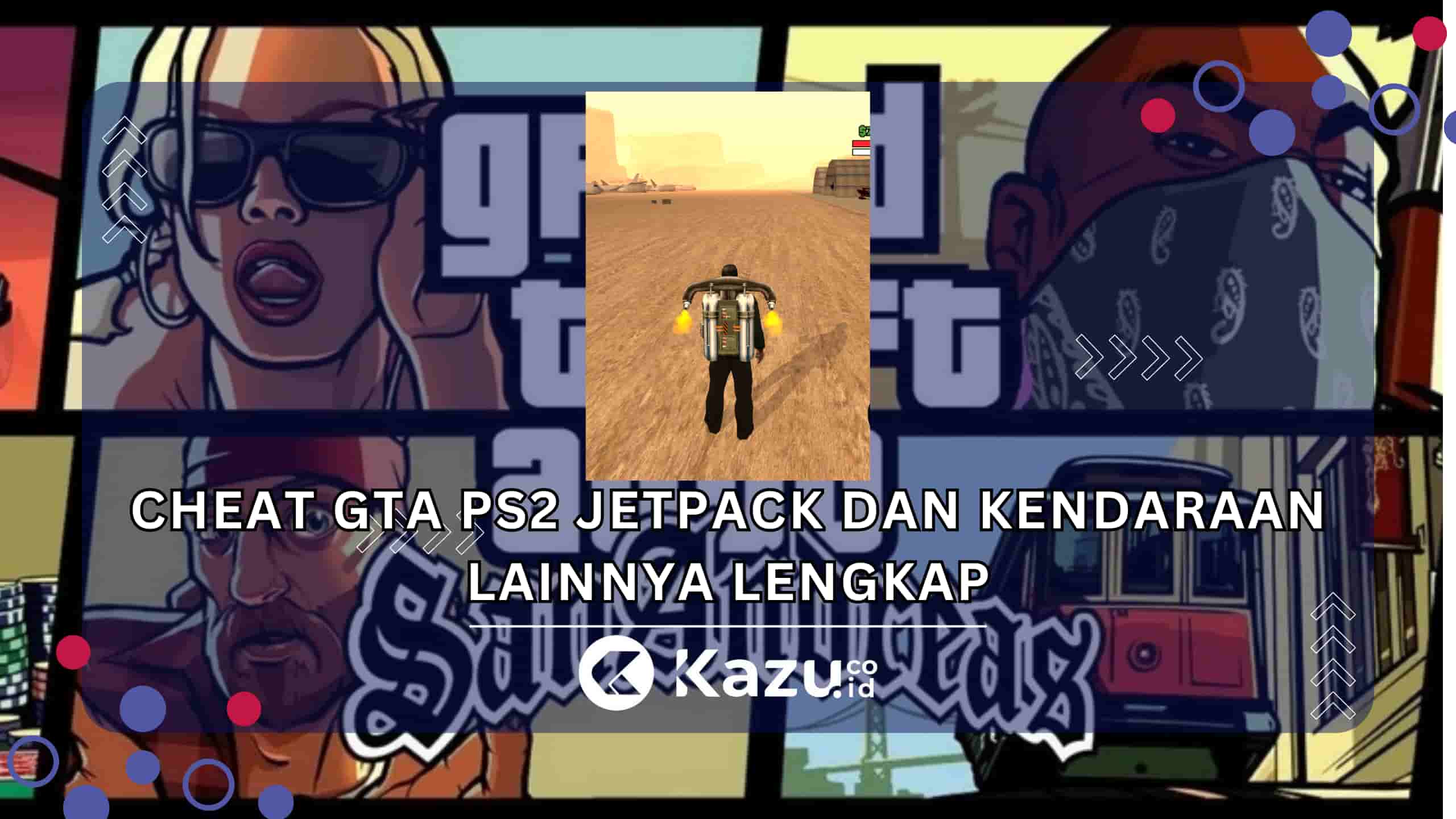 Cheat GTA PS2 Jetpack dan Kendaraan Lainnya Lengkap