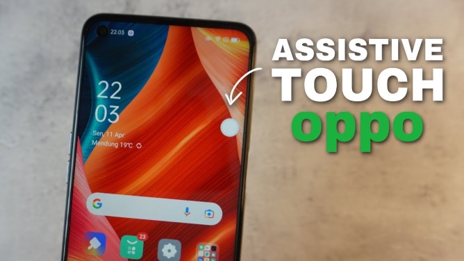 Cara Menggunakan Assistive Touch di Oppo