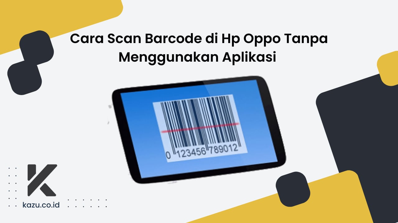 Cara Scan Barcode di Hp Oppo Tanpa Menggunakan Aplikasi 
